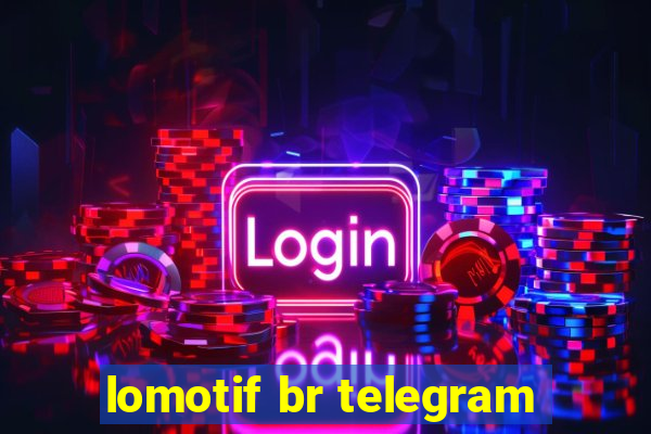 lomotif br telegram